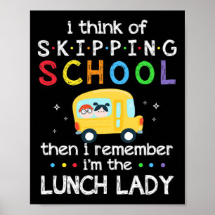 Ik denk aan de school die ik weet dat ik Lunch La  Poster