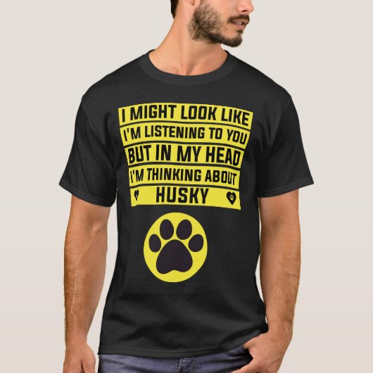 Ik denk aan Husky Funny Husky T-shirt (Voorkant)
