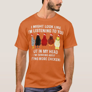 Ik denk aan meer kippen Christma T-shirt