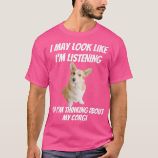 Ik denk aan mijn Corgi Funny Dog die ik niet op de T-shirt