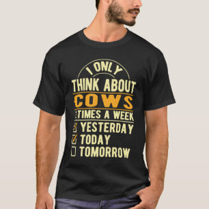 Ik Denk Alleen Maar Aan Koeien Rundvee Humor Kalf T-shirt