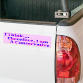 Ik denk daarom dat ik conservatieve Bumpersticker  (Op Truck)