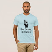 Ik denk daarom dat ik een Atheist™ ben T-shirt (Voorkant volledig)
