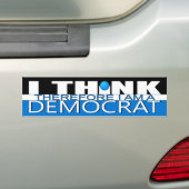 Ik denk daarom dat ik een democraat ben bumpersticker (Op auto)