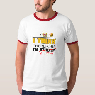 Ik denk daarom dat ik een theïst ben t-shirt