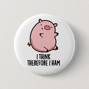Ik denk daarom dat ik Funny Pig Pun Ronde Button 5,7 Cm