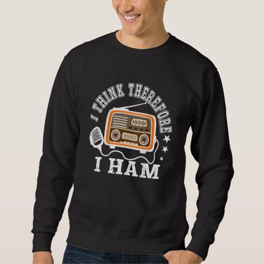 Ik denk daarom dat ik Ham Backprint Ham Radio 1 Trui (Voorkant)