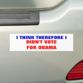 IK DENK DAAROM DAT IK NIET VOOR OBAMA HEB GESTEMD BUMPERSTICKER (Op auto)