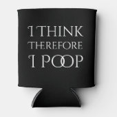 Ik denk daarom dat ik poep blikjeskoeler (Voorkant)