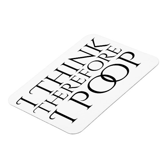 Ik denk daarom dat ik poep magneet (Linkerzijde)