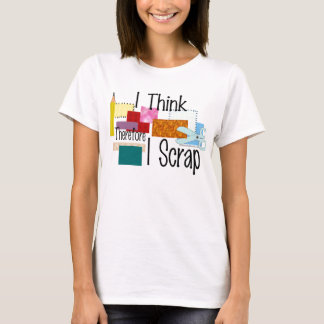 Ik denk daarom dat ik T-Shirt schroot