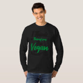 Ik denk daarom dat ik Vegan Vegan Vegetarian T-shirt (Voorkant volledig)