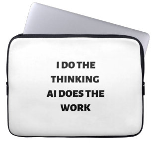 Ik denk dat AI het werk doet Laptop Sleeve