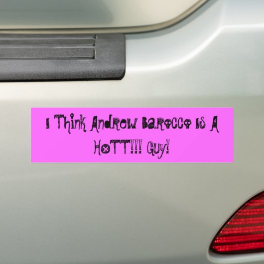Ik denk dat Andrew Barocco een HOTT is!!! Man! Bumpersticker (Op auto)