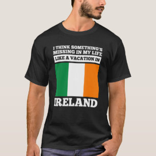 Ik denk dat er iets ontbreekt in mijn leven Ierlan T-shirt