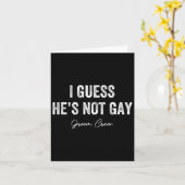 Ik denk dat hij geen gay bruidegom crew vrijgezell kaart (Gele Bloem)