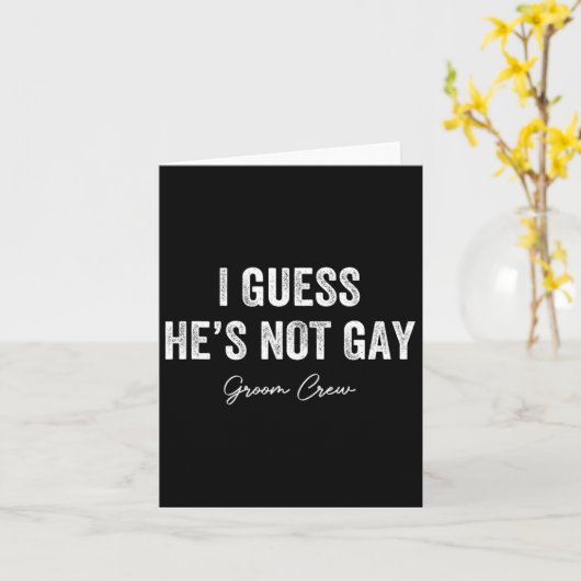 Ik denk dat hij geen gay bruidegom crew vrijgezell kaart (Gele Bloem)