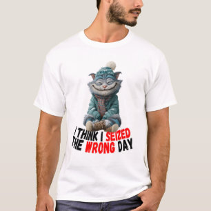 Ik denk dat ik de verkeerde dag heb gekozen   Leuk T-shirt