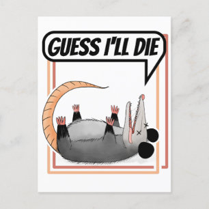 Ik denk dat ik die Possum zal laten spelen.. dood  Briefkaart