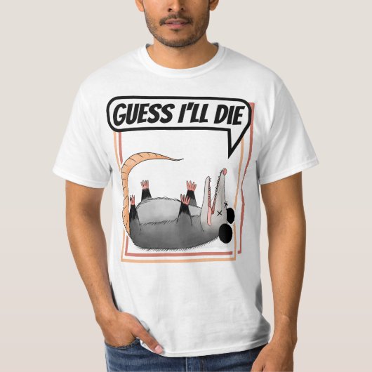 Ik denk dat ik die Possum zal laten spelen.. dood T-shirt (Voorkant)