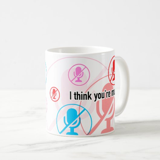 Ik denk dat ik gedempt ben. koffiemok (Voorkant rechts)