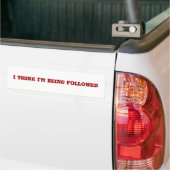 Ik denk dat ik gevolgd word bumpersticker (Op Truck)