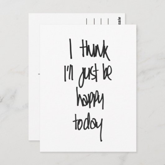 Ik denk dat ik gewoon blij zal zijn vandaag Briefk Briefkaart (Voorkant / Achterkant)