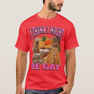 Ik denk dat ik misschien homo ben Grappige Capybar T-shirt
