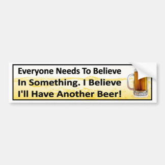 Ik denk dat ik nog een bier leuk drink zal hebben bumpersticker