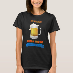 Ik denk dat ik nog een Humor van de bier zal hebbe T-shirt
