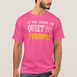 Ik denk dat ik stil ben, ik heb me niet gezien met t-shirt