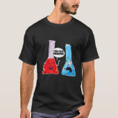 Ik denk dat je de chemie overdrijft. t-shirt (Voorkant)