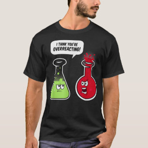 Ik denk dat je de grappige leraar wetenschap overd t-shirt