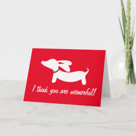 Ik denk dat je een rijk Dachshund-Wenskaart bent Feestdagen Kaart
