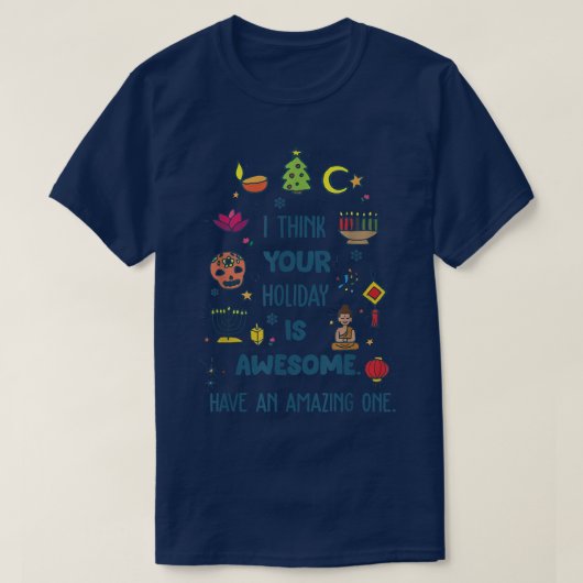 Ik denk dat je feestdag Geweldige is. T-shirt (Design voorkant)
