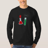 Ik denk dat je het chemieonderzoek S T-shirt (Voorkant)