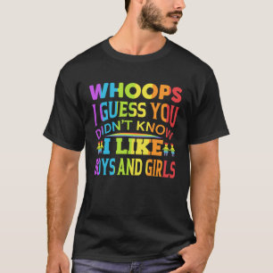 Ik denk dat je niet wist dat ik jongens en meisjes t-shirt