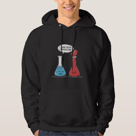 Ik denk dat je overdreven reageert op Funny Nerd S Hoodie (Voorkant)
