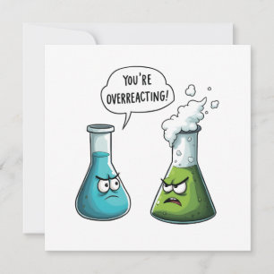 Ik denk dat je overdrijft Funny Nerd Science Kaart