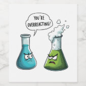 Ik denk dat je overdrijft met grappige nerdwetensc wijn etiket (Enkel label)