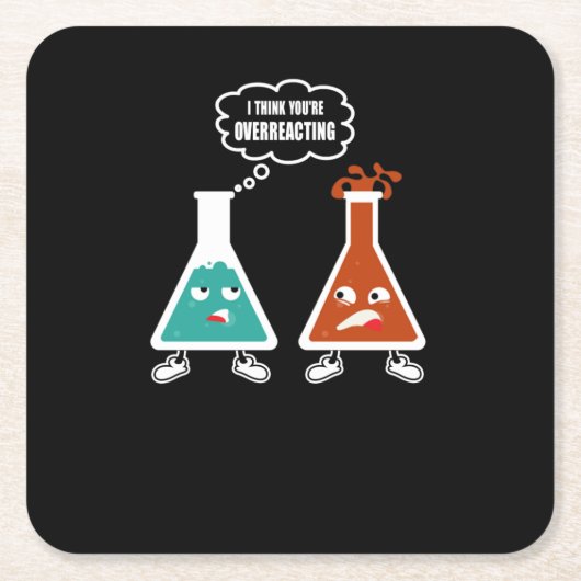 Ik denk dat je overreageert - Funny Nerd Chemistry Kartonnen Onderzetters (Voorkant)