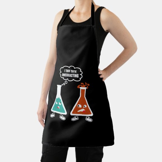 Ik denk dat je overreageert - Funny Nerd Chemistry Schort (Insitu)