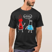 Ik denk dat je overreageert Funny Nerd Chemistry T-shirt (Voorkant)