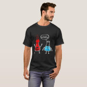 Ik denk dat je overreageert - Funny Nerd Chemistry T-shirt (Voorkant volledig)
