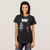 Ik denk dat je overreageert - Funny Pun Nerd Chemi T-shirt (Voorkant volledig)