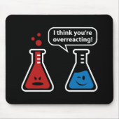 Ik denk dat je overreageert! muismat (Voorkant)