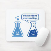 Ik denk dat je overreageert! muismat (Met muis)