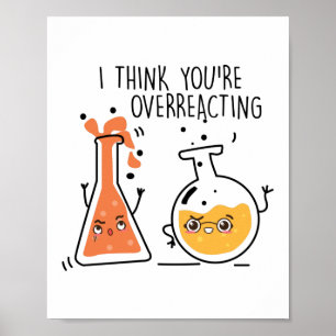Ik denk dat je overreageert op Nerd Chemistry lera Poster