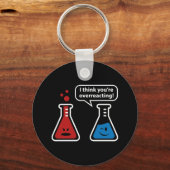 Ik denk dat je overreageert! sleutelhanger (Voorkant)
