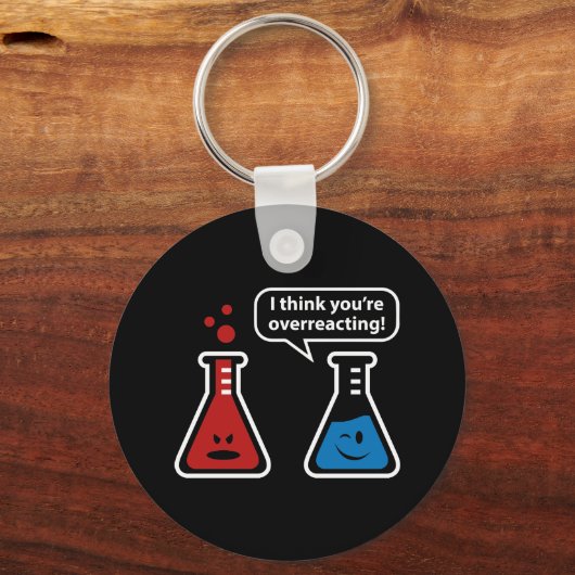 Ik denk dat je overreageert! sleutelhanger (Voorkant)